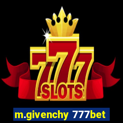 m.givenchy 777bet